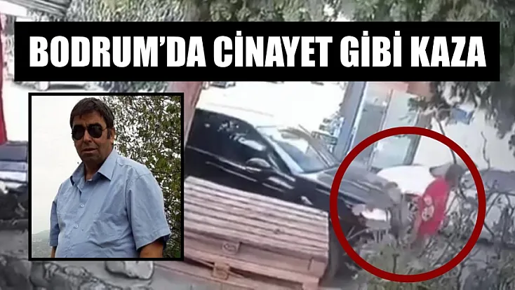 Bodrum'da cinayet gibi kaza