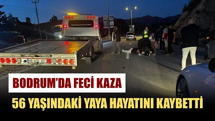 Bodrum’da Feci Kaza: 56 Yaşındaki Yaya Hayatını Kaybetti