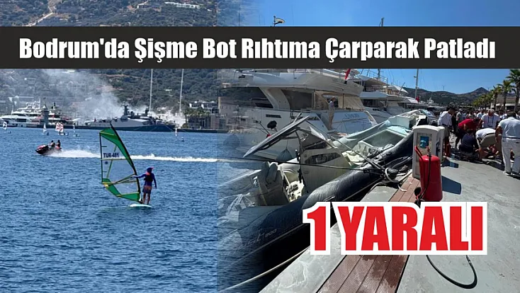Bodrum'da Şişme Bot Rıhtıma Çarparak Patladı: 1 Yaralı