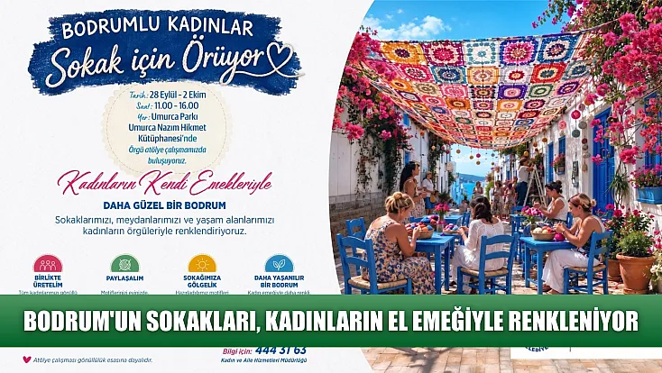 Bodrum'un sokakları, kadınların el emeğiyle renkleniyor