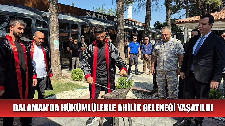 Dalaman’da hükümlülerle Ahilik geleneği yaşatıldı