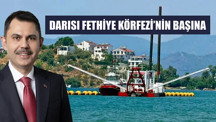Darısı Fethiye Körfezi’nin Başına
