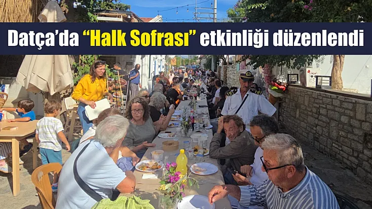 Datça'da 'Halk Sofrası' etkinliği düzenlendi