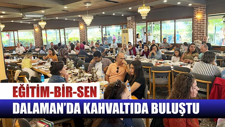 Eğitim-Bir-Sen Dalaman’da kahvaltıda buluştu