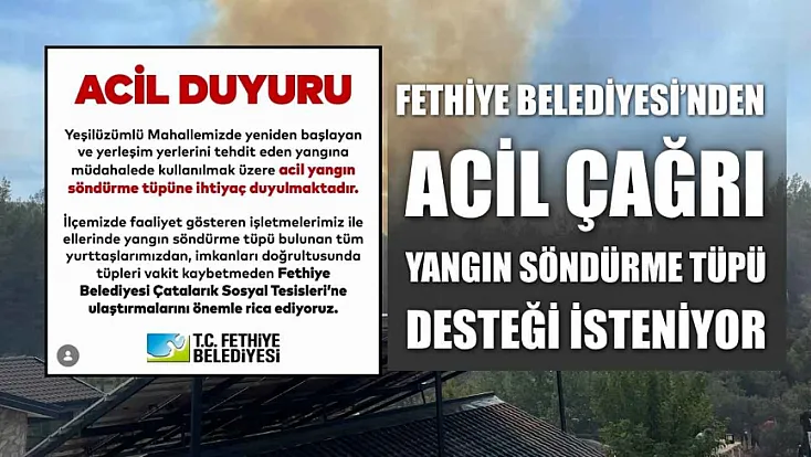 Fethiye Belediyesi'nden acil çağrı: Yangın söndürme tüpü desteği isteniyor