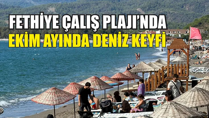 Fethiye Çalış Plajı’nda Ekim Ayında Deniz Keyfi