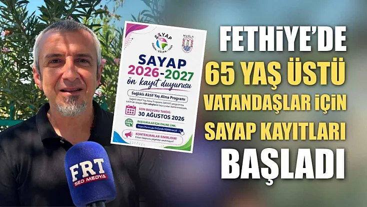 Fethiye'de 65 yaş üstü vatandaşlar için SAYAP kayıtları başladı