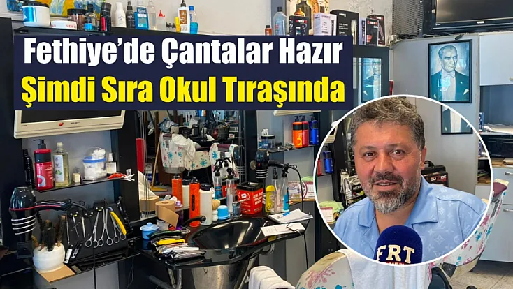 Fethiye’de çantalar hazır, şimdi sıra okul tıraşında
