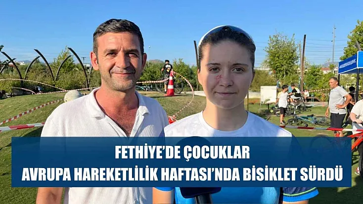 Fethiye’de Çocuklar Avrupa Hareketlilik Haftası’nda Bisiklet Sürdü