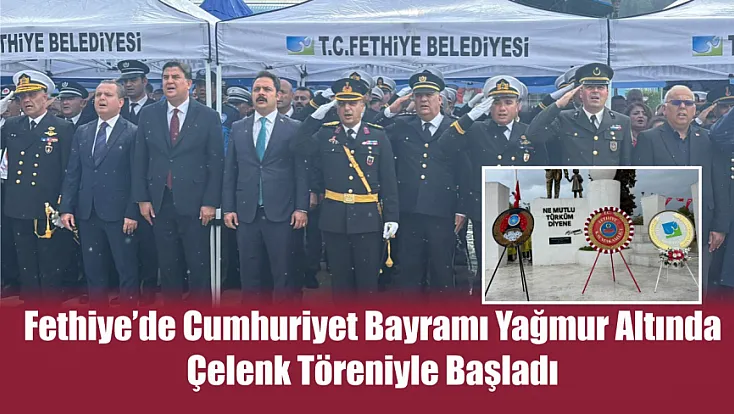 Fethiye’de Cumhuriyet Bayramı yağmur altında çelenk töreniyle başladı