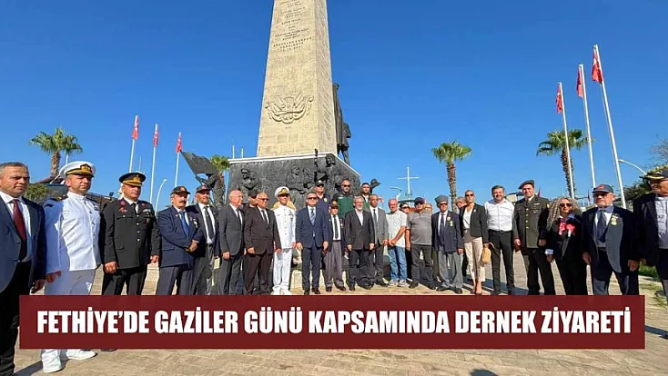 Fethiye’de Gaziler Günü kapsamında dernek ziyareti