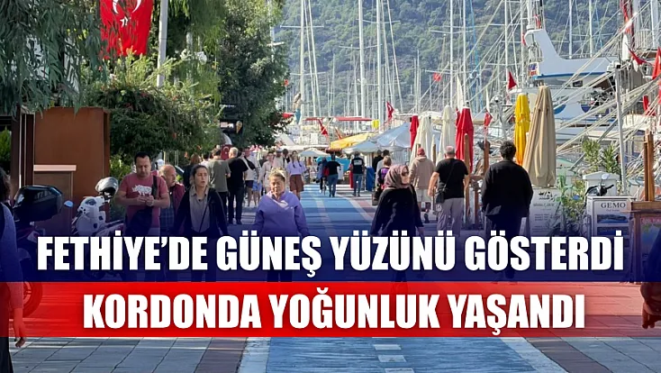 Fethiye’de Güneş Yüzünü Gösterdi, Kordonda Yoğunluk Yaşandı