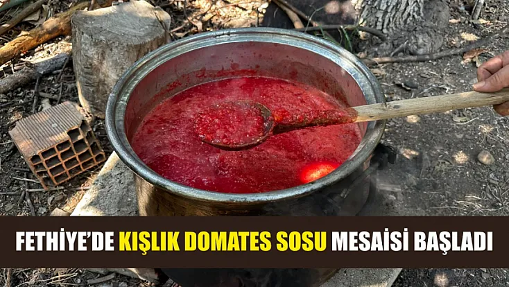 Fethiye’de Kışlık Domates Sosu Mesaisi Başladı