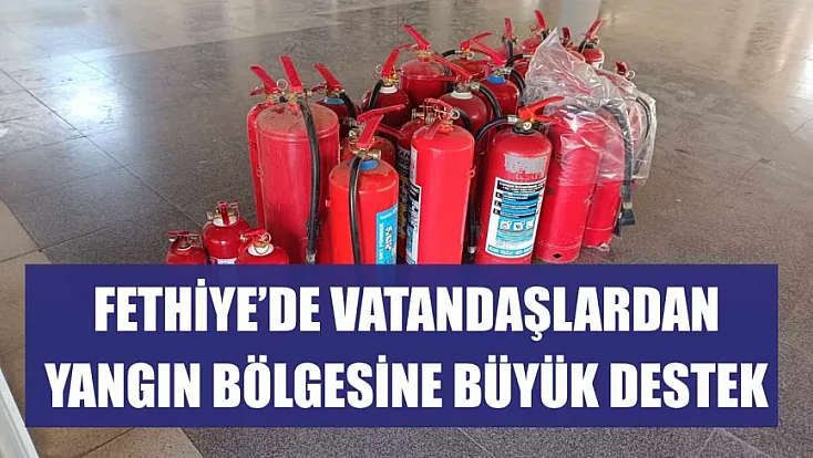 Fethiye'de vatandaşlardan yangın bölgesine büyük destek