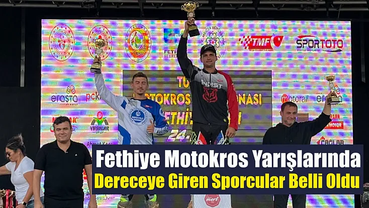 Fethiye Motokros Yarışlarında Dereceye Giren Sporcular Belli Oldu