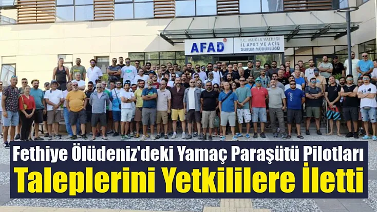 Fethiye Ölüdeniz'deki Yamaç Paraşütü Pilotları Taleplerini Yetkililere İletti