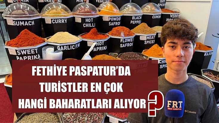 Fethiye Paspatur'da turistler en çok hangi baharatları alıyor?