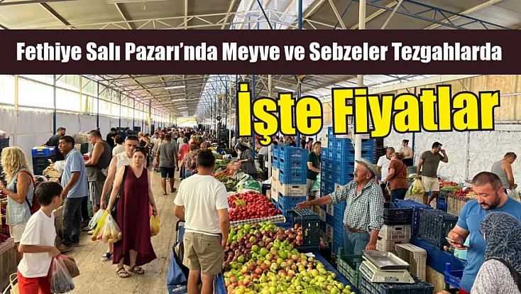 Fethiye Salı Pazarı’nda meyve ve sebzeler tezgahlarda: İşte fiyatlar
