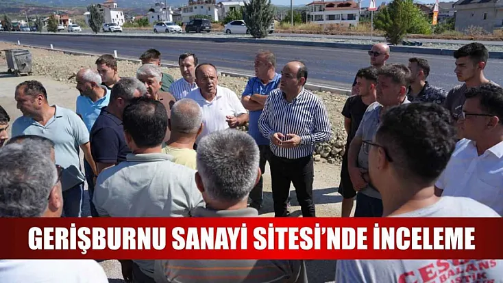 Gerişburnu Sanayi Sitesi'nde İnceleme