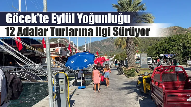 Göcek’te Eylül Yoğunluğu: 12 Adalar Turlarına İlgi Sürüyor