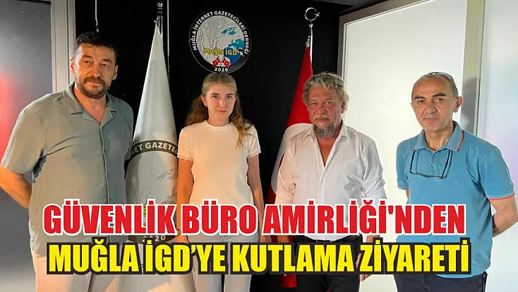 Güvenlik Büro Amirliği'nden Muğla İGD’ye Kutlama Ziyareti