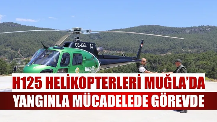 H125 Helikopterleri Muğla'da Yangınla Mücadelede Görevde