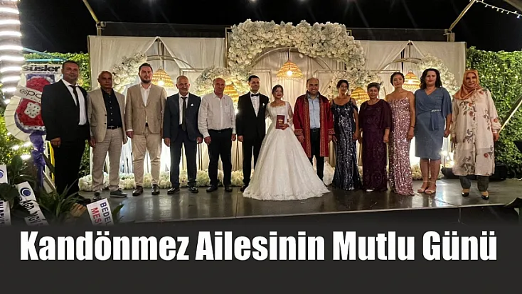 Kandönmez Ailesinin Mutlu Günü