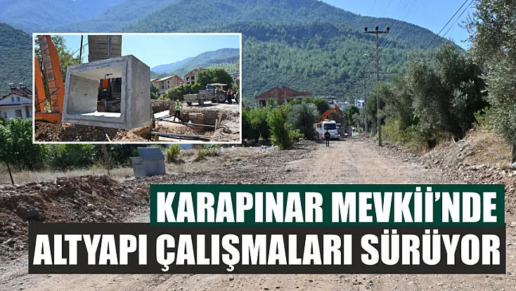 Karapınar Mevkii’nde Altyapı Çalışmaları Sürüyor