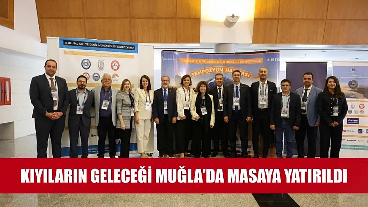 Kıyıların Geleceği Muğla’da Masaya Yatırıldı