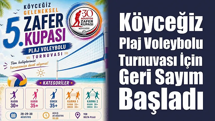 Köyceğiz Plaj Voleybolu Turnuvası için geri sayım başladı