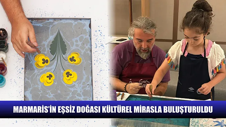 Marmaris’in eşsiz doğası kültürel mirasla buluşturuldu
