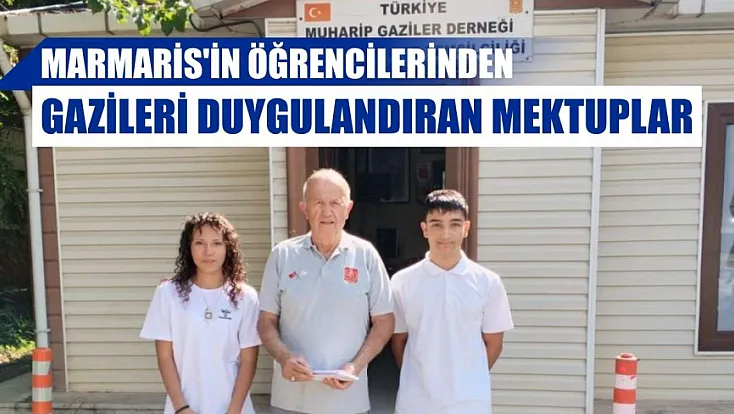 Marmaris'in öğrencilerinden gazileri duygulandıran mektuplar