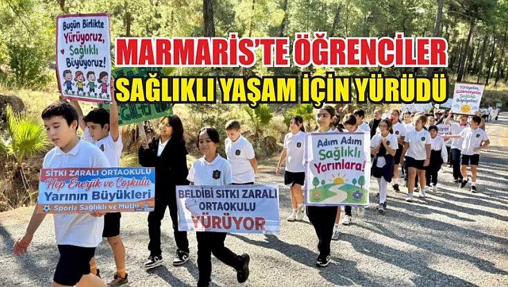 Marmaris’te öğrenciler sağlıklı yaşam için yürüdü