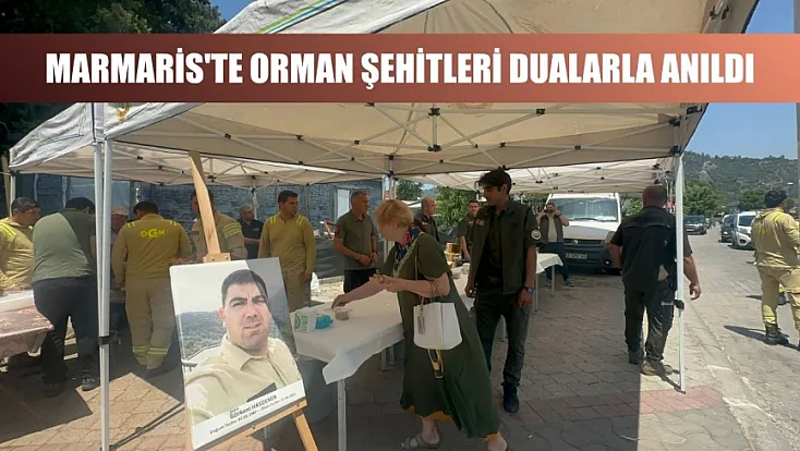 Marmaris'te orman şehitleri dualarla anıldı