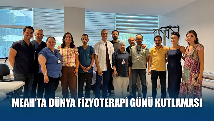 MEAH’ta Dünya Fizyoterapi Günü kutlaması