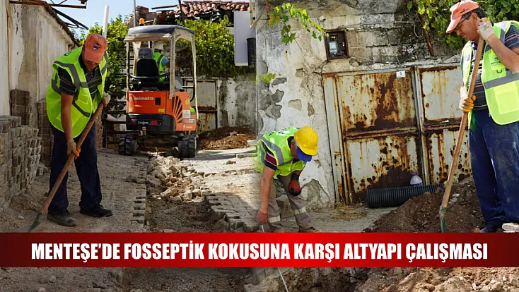 Menteşe’de fosseptik kokusuna karşı altyapı çalışması