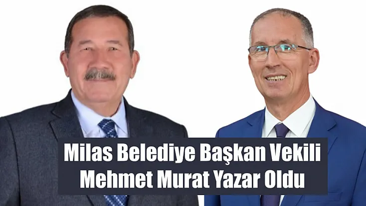 Milas Belediye Başkan Vekili Mehmet Murat Yazar oldu
