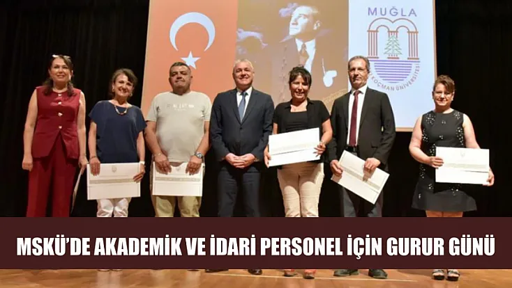 MSKÜ’de akademik ve idari personel için gurur günü