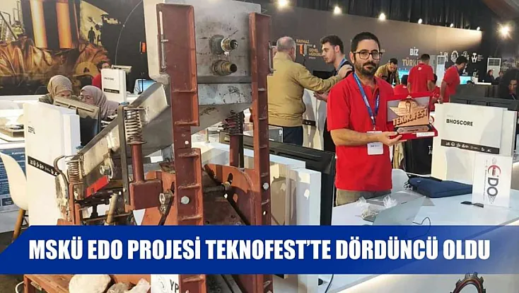 MSKÜ EDO projesi TEKNOFEST’te dördüncü oldu