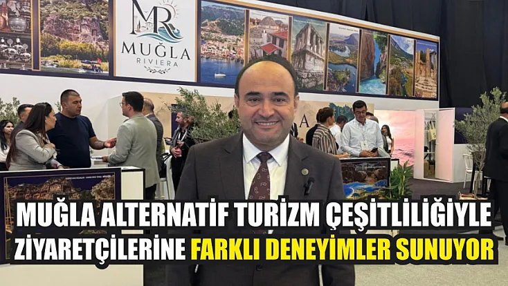 Muğla alternatif turizm çeşitliliğiyle ziyaretçilerine farklı deneyimler sunuyor