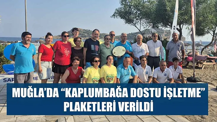 Muğla'da 'Kaplumbağa Dostu İşletme' plaketleri verildi