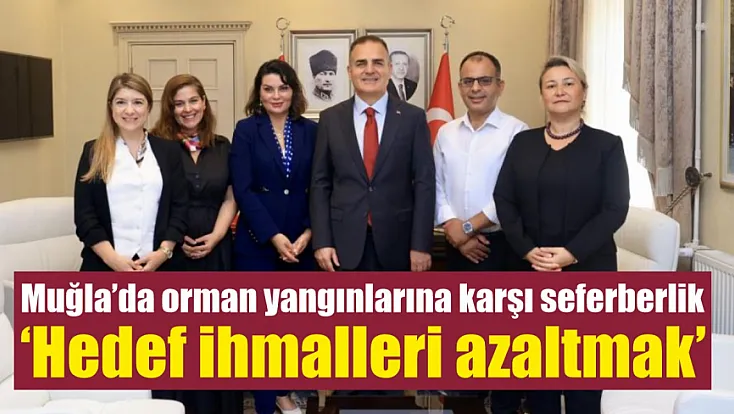 Muğla’da orman yangınlarına karşı seferberlik: 'Hedef ihmalleri azaltmak'
