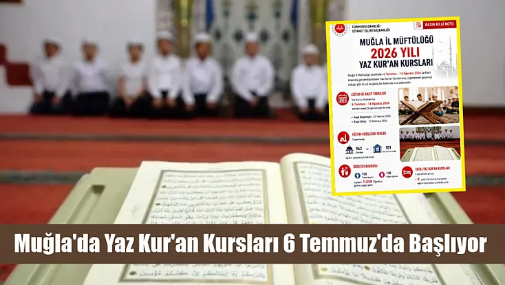 Muğla'da Yaz Kur'an Kursları 6 Temmuz'da başlıyor