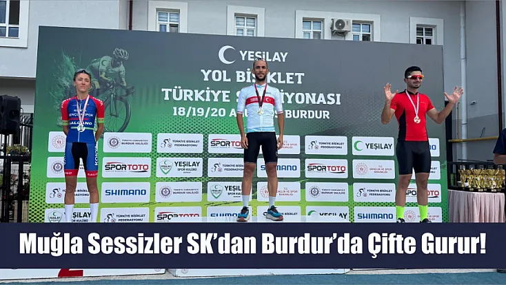 Muğla Sessizler SK’dan Burdur’da Çifte Gurur!