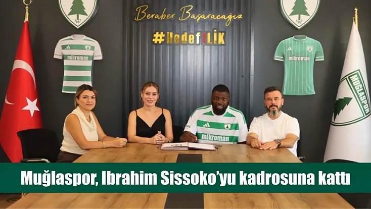 Muğlaspor, Ibrahim Sissoko'yu kadrosuna kattı