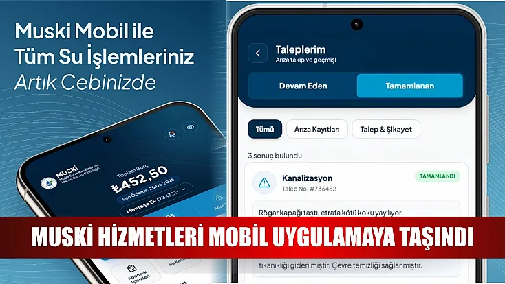 MUSKİ hizmetleri mobil uygulamaya taşındı