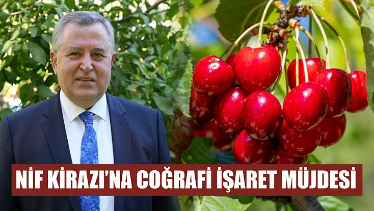 Nif Kirazı’na Coğrafi İşaret Müjdesi