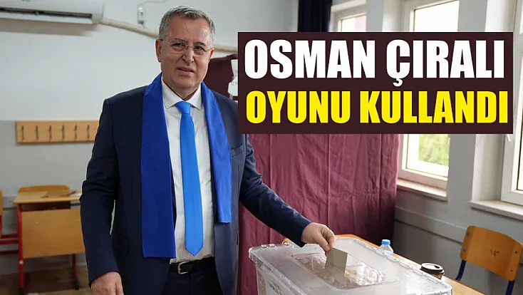 Osman Çıralı Oyunu Kullandı