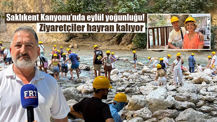 Saklıkent Kanyonu’nda eylül yoğunluğu! Ziyaretçiler hayran kalıyor