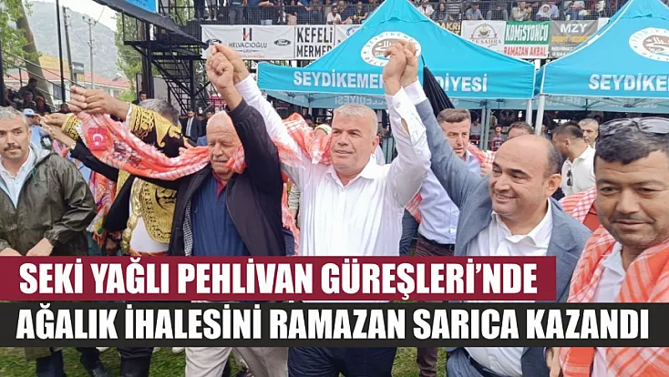 Seki Yağlı Pehlivan Güreşleri’nde ağalık ihalesini Ramazan Sarıca kazandı